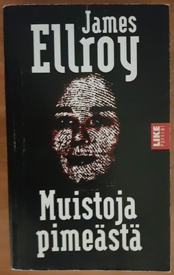 James Ellroy: Muistoja pimeästä