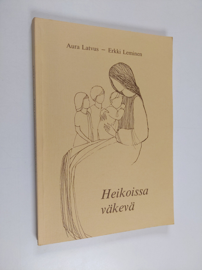 Erkki Leminen ym. : Heikoissa väkevä : piirteitä Parikann...