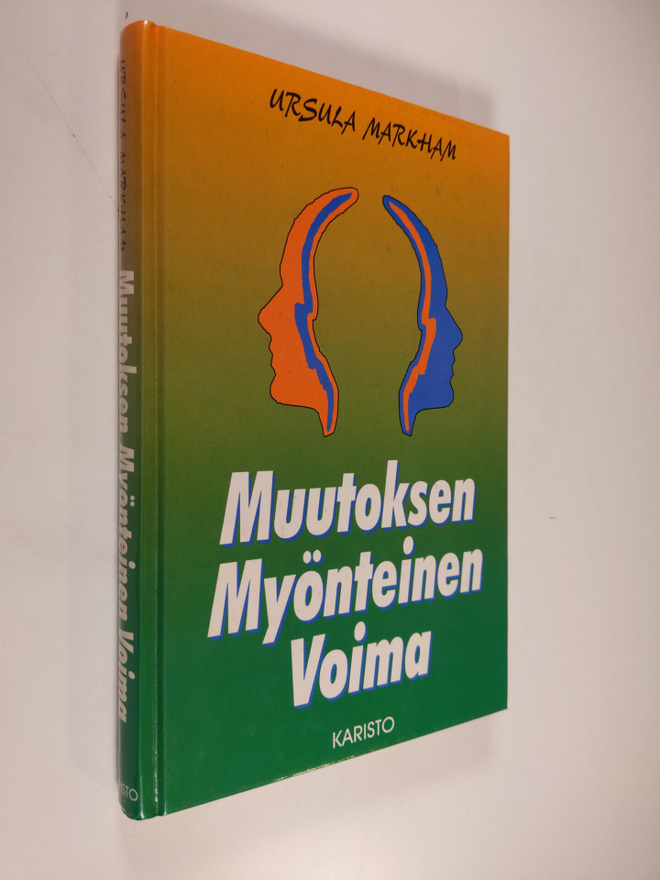 Ursula Markham : Muutoksen myönteinen voima
