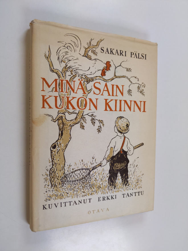 Sakari Pälsi : Minä sain kukon kiinni : valikoima jutelmi...