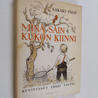 Sakari Pälsi : Minä sain kukon kiinni : valikoima jutelmi... - pikkukuva 1