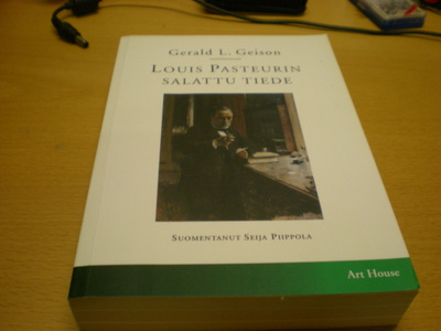 Gerald L. Geison: Louis Pasteurin salattu tiede