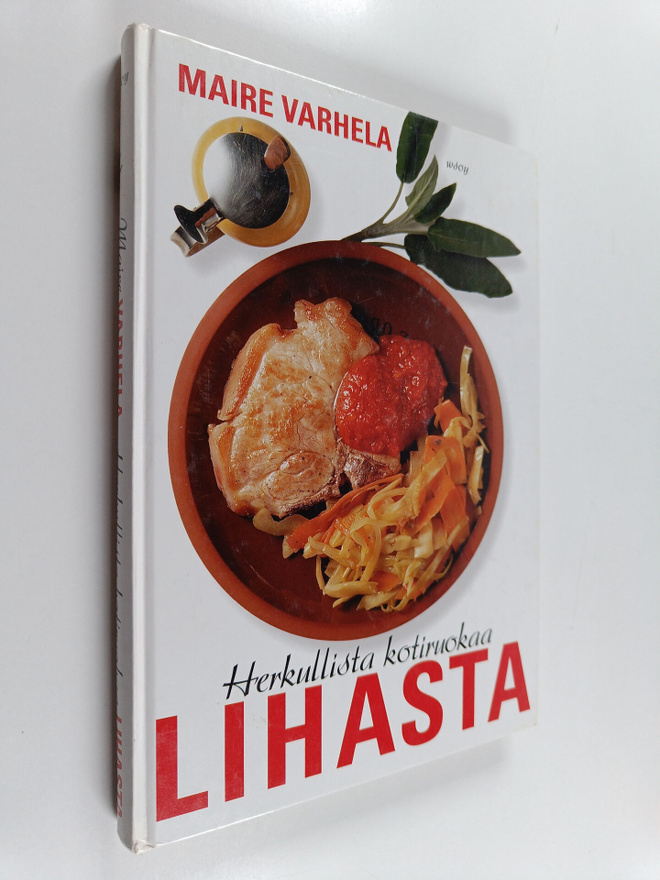 Maire Varhela : Herkullista kotiruokaa lihasta