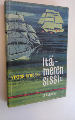 Viktor Rydberg : Itämeren sissi : seikkailuromaani 2