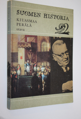 Kyösti Kiuasmaa : Suomen historia 2 : Autonomian ajasta i...