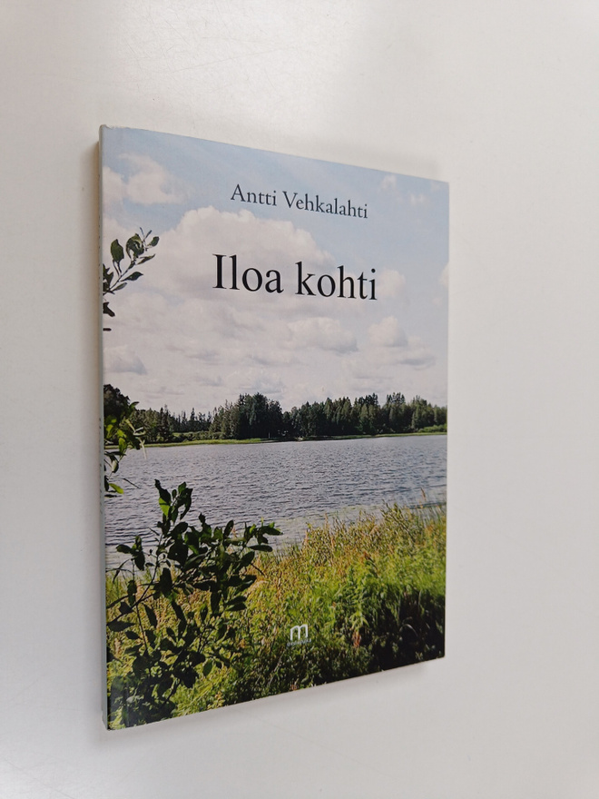 Antti Vehkalahti : Iloa kohti