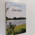 Antti Vehkalahti : Iloa kohti - pikkukuva 1