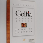 Seppo Kimanen : Golfia anopin kanssa... ja muita juttuja - pikkukuva 1