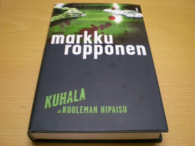 Markku Ropponen: Kuhala ja kuoleman hipaisu
