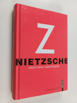 Friedrich Nietzsche : Näin puhui Zarathustra : kirja kaik...