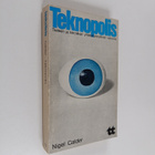Nigel Calder : Teknopolis : tieteen ja tekniikan yhteisku... - pikkukuva 1