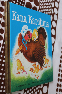 Kana Karoliina ( Tammen kultaiset kirjat 3.p. 2008 )