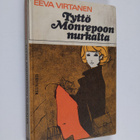 Eeva Virtanen : Tyttö Monrepoon nurkalta - pikkukuva 1