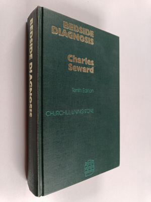 Charles Seward : Bedside diagnosis