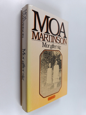 Moa Martinson : Mor gifter sig