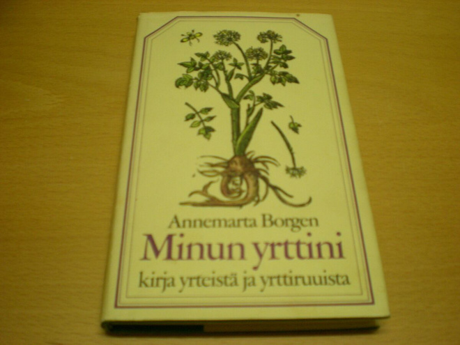 Annemarta Borgen: Minun yrttini - kirja yrteistä ja yrttiruu