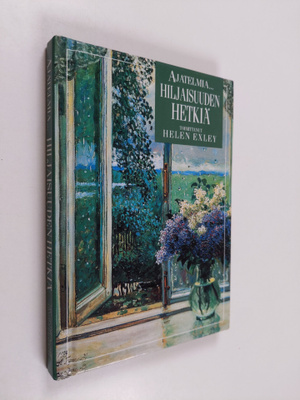 Helen (toim.) Exley : Ajatelmia : hiljaisuuden hetkiä