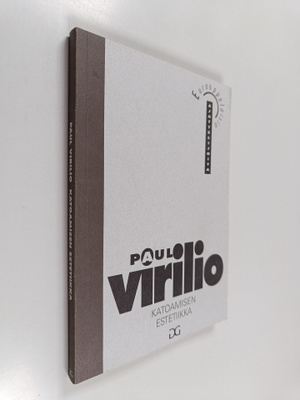 Paul Virilio : Katoamisen estetiikka