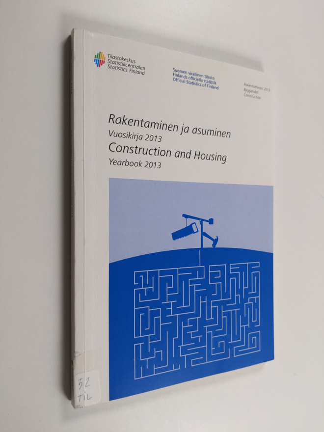 Rakentaminen ja asuminen : vuosikirja 2013 = Construction...