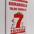 Shirlee Kalstone : Koirakoulu : talon tavoille 7 päivässä - pikkukuva 1