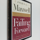 John C. Maxwell : Failing forward : turning mistakes into... - pikkukuva 1