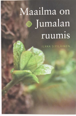 Ilkka Sipiläinen: Maailma on Jumalan ruumis