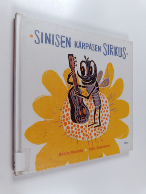 Reetta Niemelä : Sinisen kärpäsen sirkus ja muita runoja ...