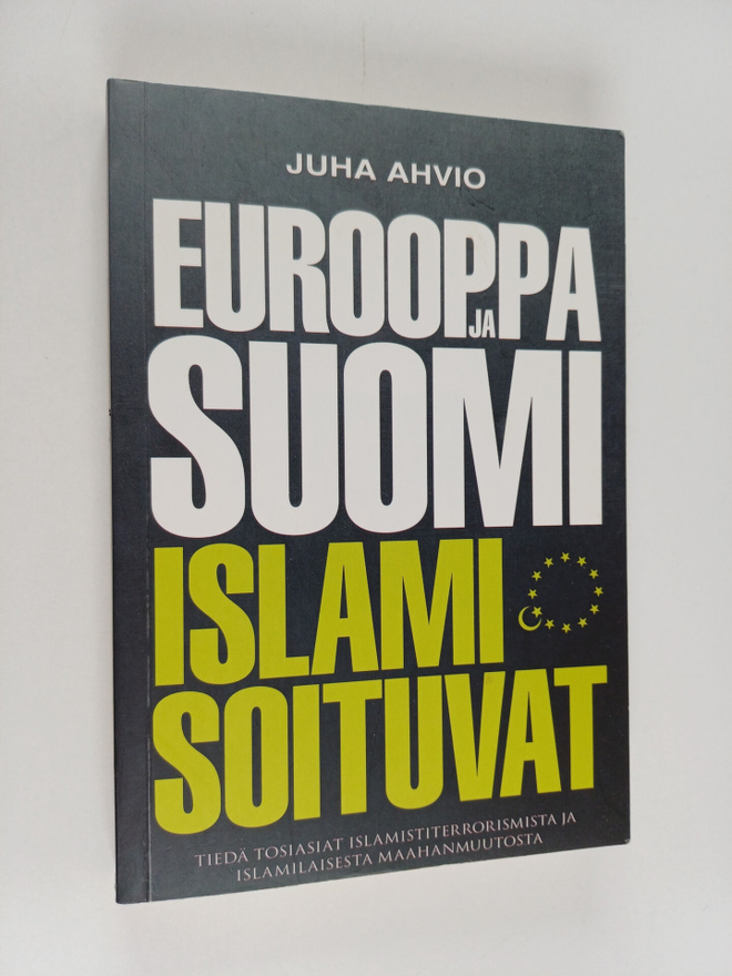 Juha Ahvio : Eurooppa ja Suomi islamisoituvat