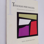 Eeva Martikainen : Teologian perusmalleja klassisesta pos... - pikkukuva 1