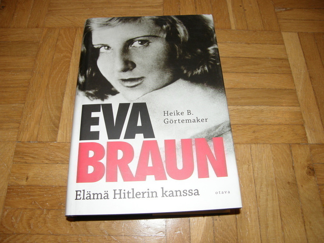 H. B. Görtemaker Eva Braun Elämä Hitlerin kanssa