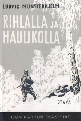 Ludvig Munsterhjelm: Rihlalla ja haulikolla