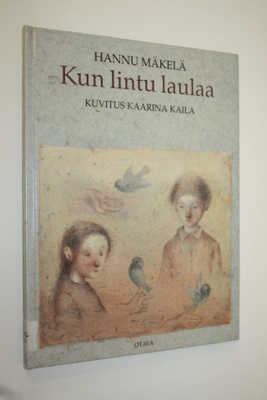Hannu Mäkelä : Kun lintu laulaa