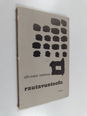 Olli-Matti Ronimus : Rautavuoteella : romansseja ja runoja