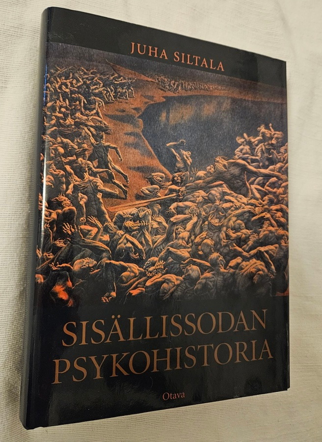 Juha Siltala : Sisällissodan psykohistoria