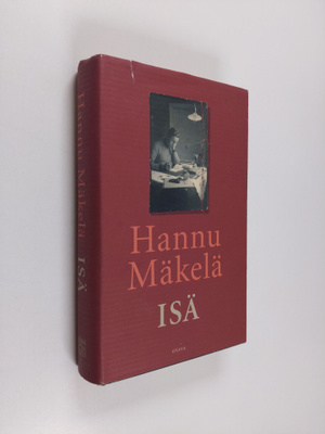 Hannu Mäkelä : Isä : muistelma