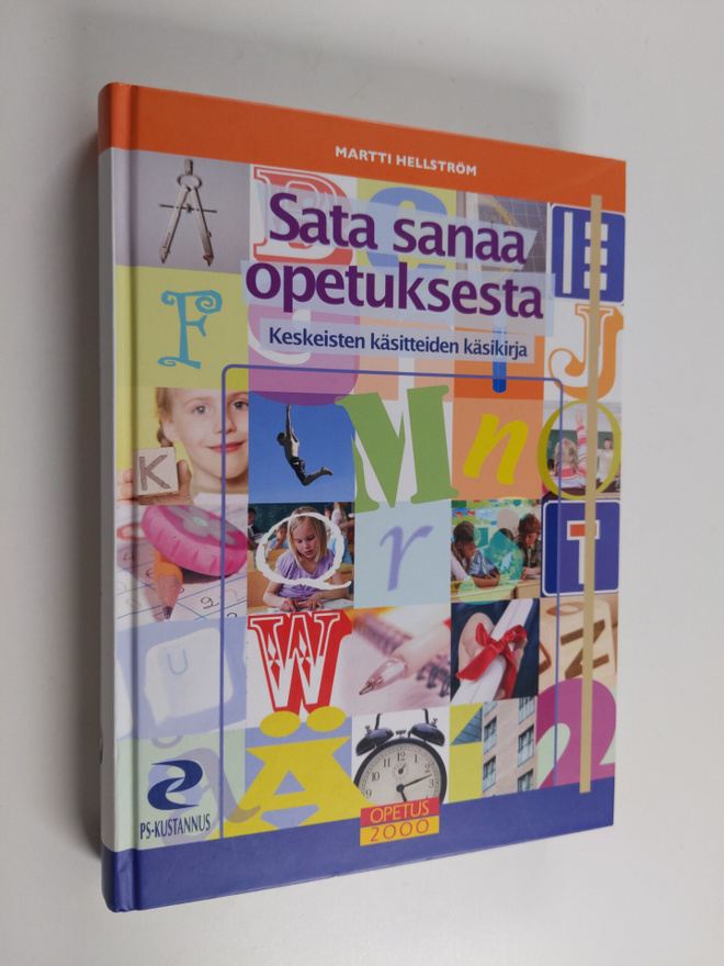 Martti Hellström : Sata sanaa opetuksesta : keskeisten kä...