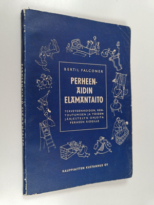 Bertil Falconer : Perheenäidin elämäntaito : terveydenhoi...