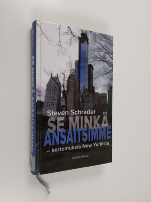 Steven Schrader : Se minkä ansaitsimme : kertomuksia New ...