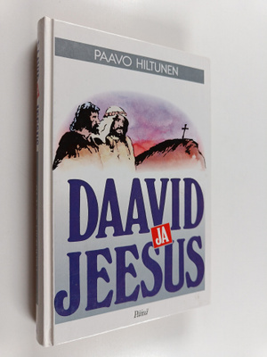 Paavo Hiltunen : Daavid ja Jeesus