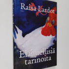 Raisa Lardot : Eläimellisiä tarinoita - pikkukuva 1