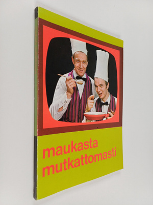 Jaakko Kolmonen ym. : Maukasta mutkattomasti