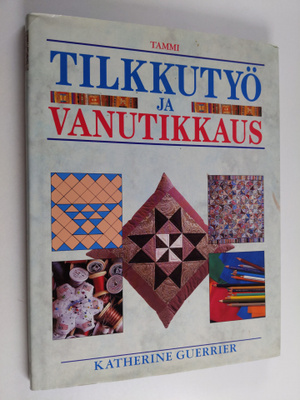 Katherine Guerrier : Tilkkutyö ja vanutikkaus