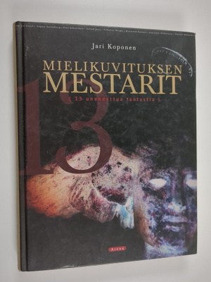 Jari Koponen : Mielikuvituksen mestarit : (13 unohdettua ...
