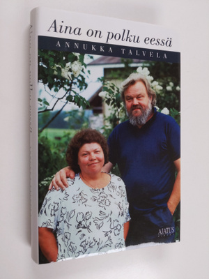 Annukka Talvela : Aina on polku eessä (signeerattu)