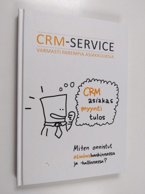 CRM-service : varmasti parempia asiakkuuksia