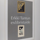 Markku Tanttu : Erkki Tantun exlibristaide - pikkukuva 1