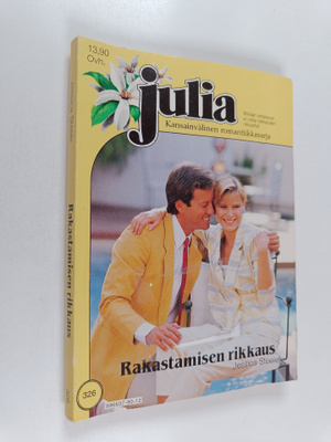 Danielle Steel : Rakastamisen rikkaus