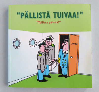TULLIHALLITUS: "PÄLLISTÄ TUIVAA!" "Tullista päivää!"