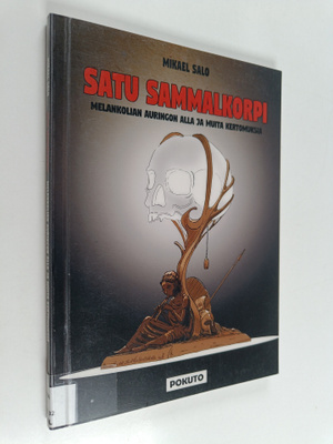 Mikael Salo : Satu Sammalkorpi : melankolian auringon all...