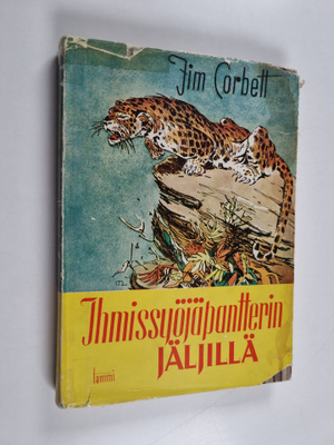 Jim Corbett : Ihmissyöjäpantterin jäljillä Intiassa